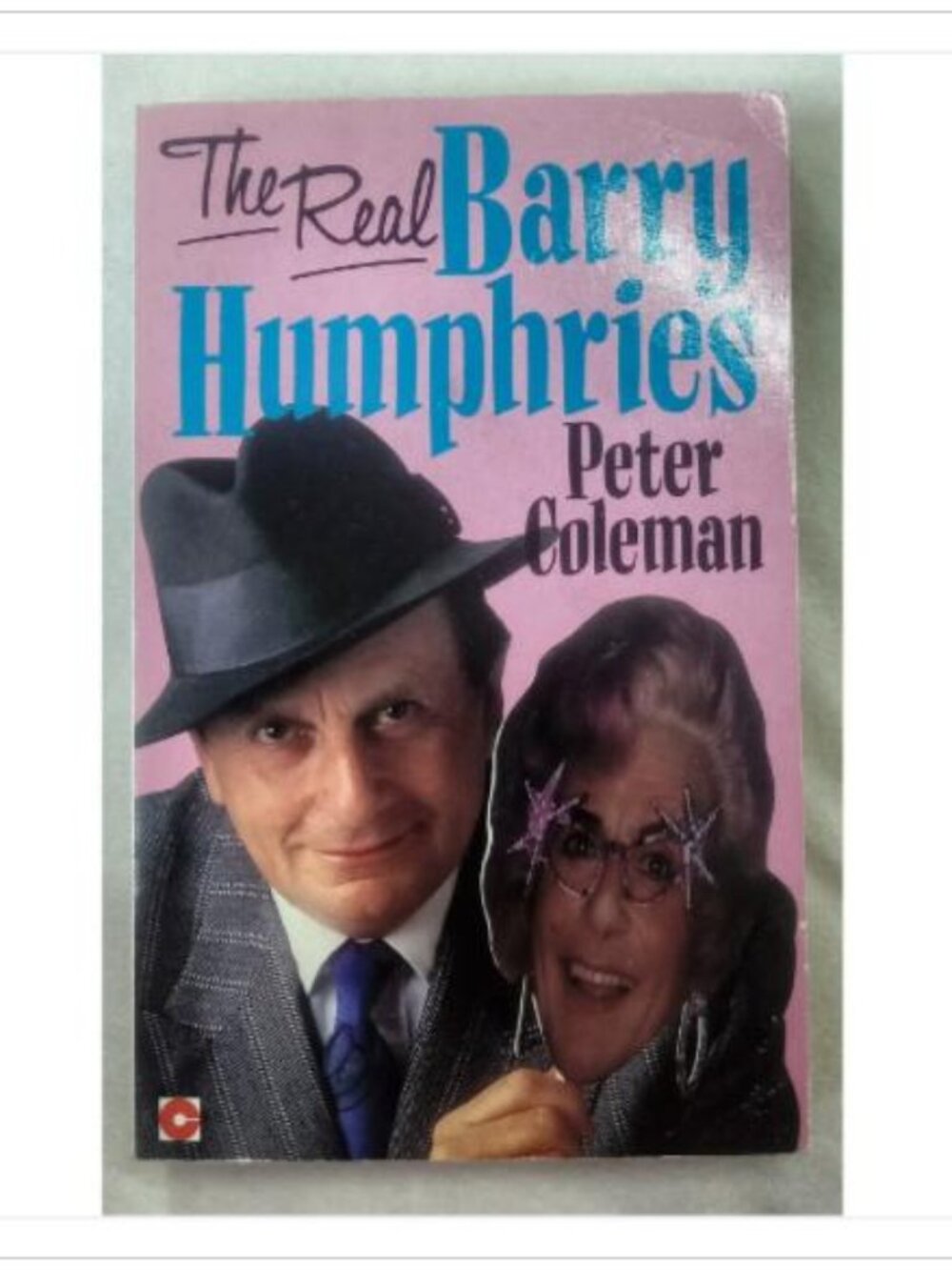 The Real Barry Humphries Peter Coleman 1991 First Coronet Edition Paperback